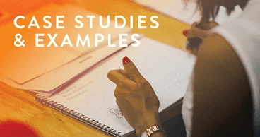 Title graphic reading Case Studies and Examples over a notebook and a hand