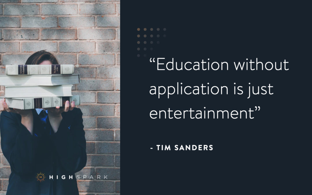 August Education without application is just entertainment.001